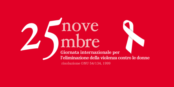 GIORNATA INTERNAZIONALE PER L'ELIMINAZIONE DELLA VIOLENZA SULLE DONNE